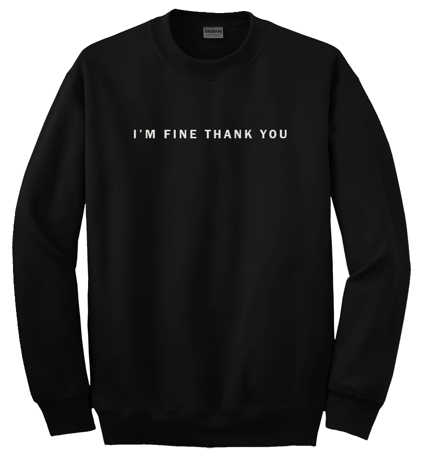 Im fine thank you sweatshirt | anncloset.com