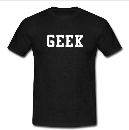 Geek T-Shirt