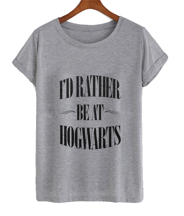 I'd Rather Be At Hogwarts Harry Potter T Shirt