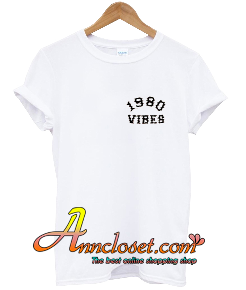 1980 Vibes T Shirt | anncloset.com