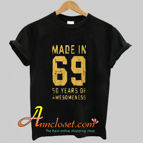50 years of awesomeness t shirt