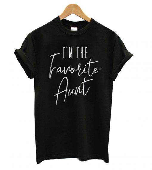 I M The Favorite Aunt T Shirt Sfa
