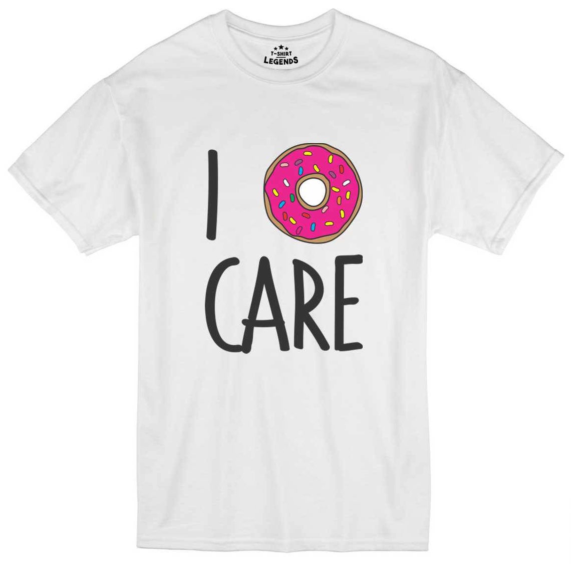 I Donut Care tshirt NA | anncloset.com